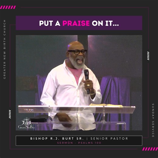 #Reminder "You got a problem? Put a praise on it!" - Bishop R.J. Burt #PraiseGod #Psalms100 #ThankfulThursday #SundayService #Quotes #BishopRJBurt #IAmGNB 🎥https://www.youtube.com/watch?v=oQZXTxtxccc&t=2s | Greater New Birth Church