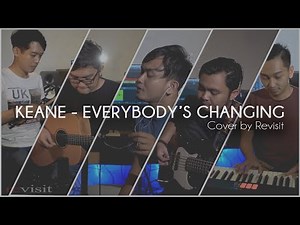 Keane - Everybody's Changing Cover @revisitstudio || Revisit