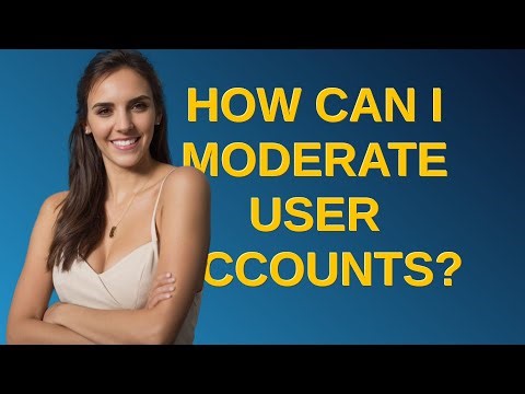 Drupal: How can I moderate user accounts?