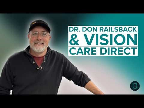 Dr. Don Railsback: From Optometry Career Pivot to Building Vision Care Direct | Ryan Reflects