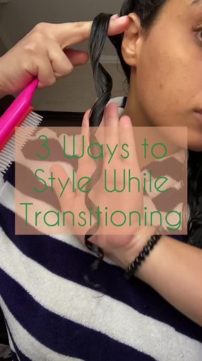 3 Ways to Style Your Hair While Transitioning