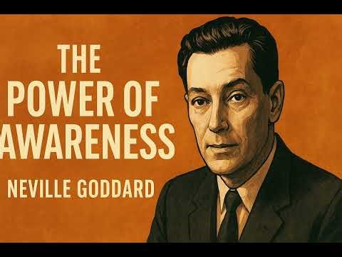 The Power of Awareness - Chapter 2: Consciousness | Neville Goddard Podcast