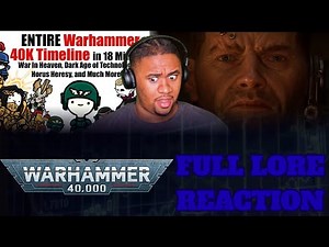 My First Time Learning About The Warhammer 40k Timeline And Lore!!!!