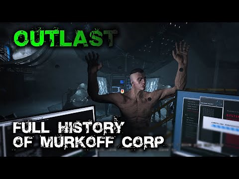 Outlast: A Full History of the Murkoff Corporation (Lore Series)