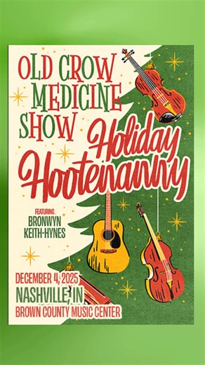 32 shares | Don't miss Old Crow Medicine Show’s Holiday Hootenanny Featuring Bronwyn Keith-Hynes on 12/4! Buy Tickets: bit.ly/OCMS-BCMC | Brown County Music Center | Facebook