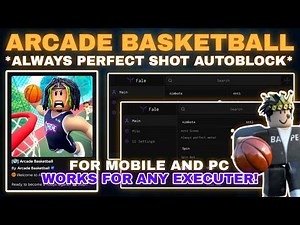 [🌎] Arcade Basketball Script Pastebin **NO KEY** AUTOBLOCK BALL | AUTO DRIBBLE | ALWAYS PERFECT SHOT