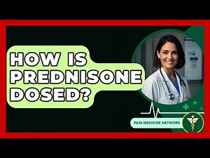 How Is Prednisone Dosed? - Pain Medicine Network