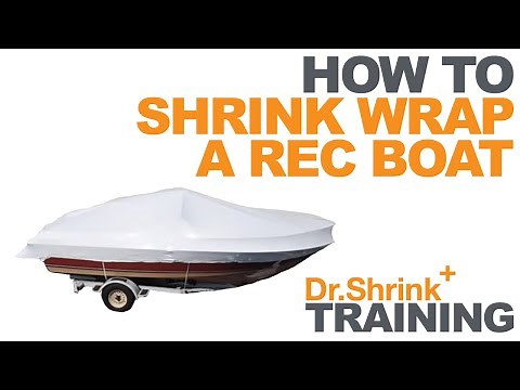 How to Shrink Wrap a Boat / Dr. Shrink, Inc.