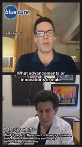 What advancements or innovations in male infertility treatment is Dr. Lipshultz most excited about? [Excerpt] Blue Cure Men’s Health Pod with renowned Urologist Dr. Larry Lipshultz, Chief of the Scott Department of Urology’s Division of Male Reproductive Medicine and Surgery, Baylor College of Medicine. LarryLipshultz.com #menshealth #urology #infertility | Blue Cure | Facebook