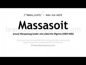 Pronunciation of Massasoit | Definition of Massasoit