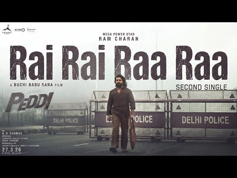 Rai Rai Raa Raa - Song | Peddi | Ram Charan | AR Rahman | Buchi Babu Sana | RC16 Second Single 2026