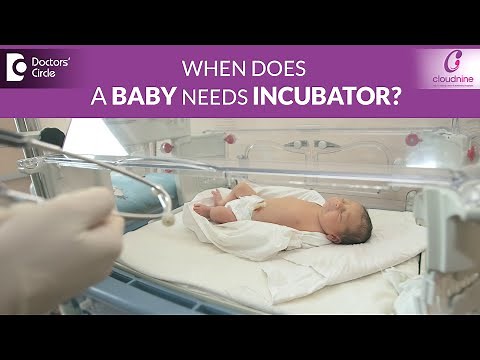Care of a Premature Baby in an Incubator - Dr. Seema Gaonkar of Cloudnine Hospitals| Doctors' Circle