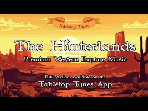 The Hinterlands | D&D/TTRPG Western Expore Theme (No AI)