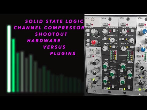 SSL Channel Compressor Shootout HARDWARE vs PLUGINS