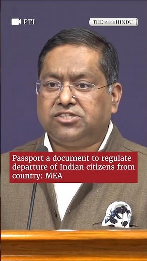 MEA clarifies that passports are issued to regulate international travel