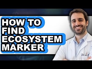 How to Find Ecosystem Marker (full Guide)