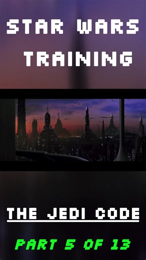 Star Wars Training - The Jedi Code #jedicode #starwarstok #selfhelptips #jedi #yoda