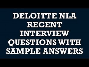 DELOITTE NLA RECENT INTERVIEW QUESTIONS WITH SAMPLE ANSWERS | DELOITTE NLA INTERVIEW EXPERIENCE 2025