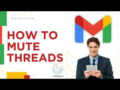 How to Mute Email Threads in Gmail | 2026 Guide