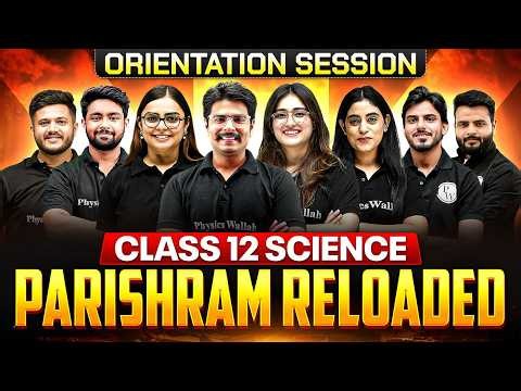 Parishram Reloaded 2027 🔥 | LIVE Orientation Session for Class 12 Science Students | PW