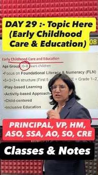 DAY 29 :- Topic is ECCE :- Early Childhood Care & Education :- Important Topic for principal and VP