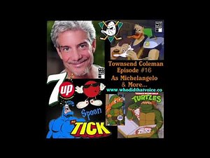 Townsend Coleman - (Michelangelo) - Episode #16