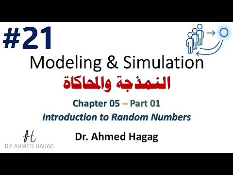 21–Modeling & Simulation | Ch5-1 | Intro to Random Numbers | نمذجة ومحاكاة | الأرقام العشوائية