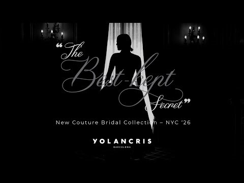 NYC’26 – The Best Kept Secret | Yolancris Bridal Couture 2026