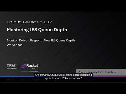 Mastering JES Queue Depth with IBM Z OMEGAMON AI for z/OS