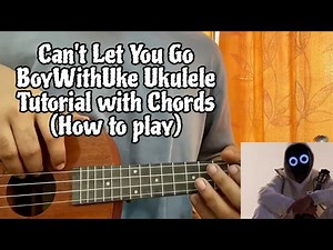 Boywithuke Can't Let You Go Ukulele Tutorial