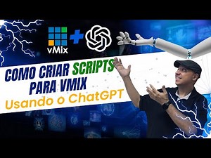 Como Criar Scripts para vMix, usando o ChatGPT