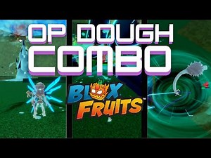 Unstoppable Dough Combos for PvP - (One-Shot & High Damage)