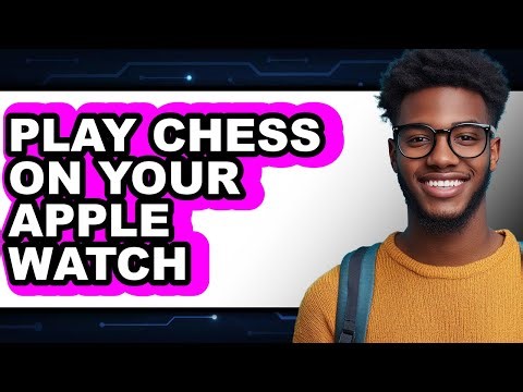 How To Play Chess On Your Apple Watch - Step By Step
