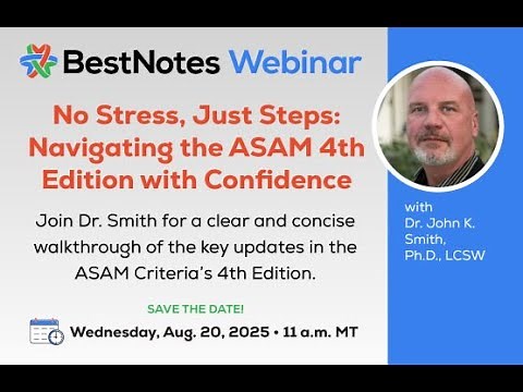 ASAM 4th Edition Explained | Key Updates for Clinical Assessments & Treatment Planning