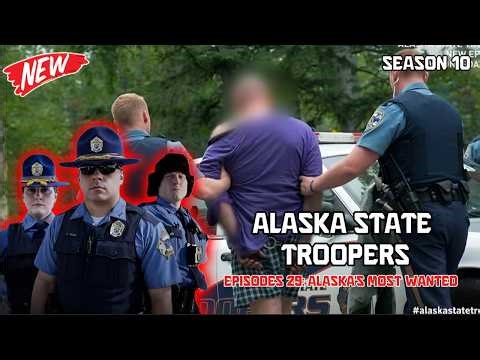 🎬Alaska State Troopers 2026 Season 10 | Episode 29: “Alaska's Most Wanted” ❄️| Full HD 1080p