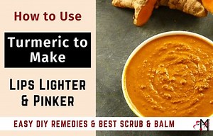 How to Use Turmeric to make Dark Lips Lighter & Pinker - MakeUp Zee