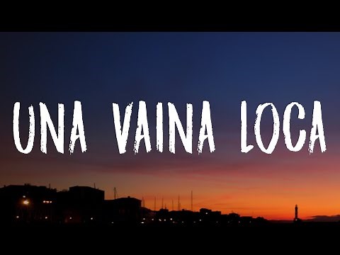 Fuego - Una Vaina Loca (Letra/Lyrics)