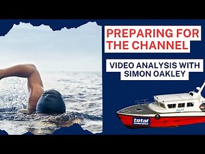 Preparing for the Channel: Swim Video Analysis with Simon Oakley