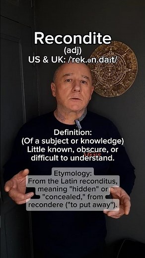 Recondite! English Pronunciation, Meaning, Synonyms, Etymology, and Examples!