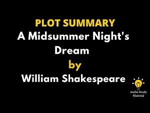 Plot Summary Of A Midsummer Night's Dream By William Shakespeare. - A Midsummer Night's Dream