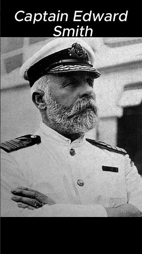 Titanic: Captain Edward Smith