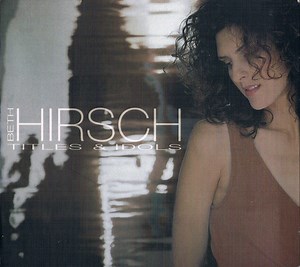 Beth Hirsch - Titles & Idols