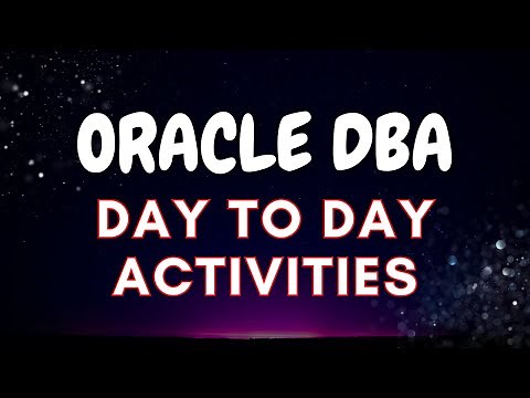 Oracle DBA Day to Day Activities | DBA Daily Tasks