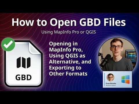 GBD Files: How to Open MapInfo Geodatabase Component Files