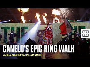 Canelo's Epic Ring Walk Ahead Of Callum Smith Fight