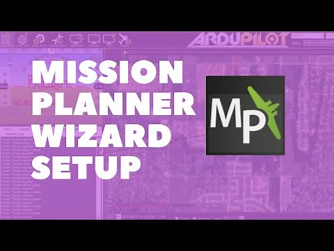 Mission Planner Wizard | Setup Your Drone in 10 Minutes (2019)
