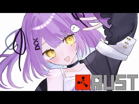 【RUST】家なくなったらしい【ぶいすぽっ！/紫宮るな】