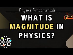 What is Magnitude in Physics ? || Physics Fundamentals