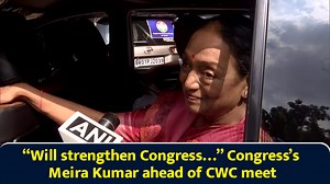 “Will strengthen Congress…” Congress’s Meira Kumar ahead of CWC meet