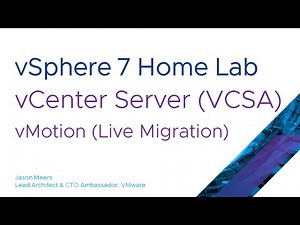 vMotion Live Migration with vCenter Server (VCSA) (VMware vSphere ESXi 7) Jason Meers